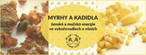 Myrhy a kadidla - ženská a mužská energie vůní @ Brno