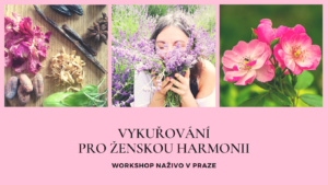 ZRUŠENO - Vykuřování pro ženskou harmonii v Praze @ Rain - školící centrum